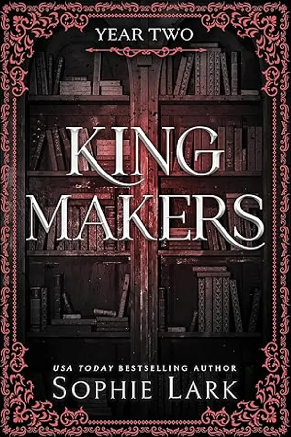 Year Two (Kingmakers, #2) by Sophie Lark cover