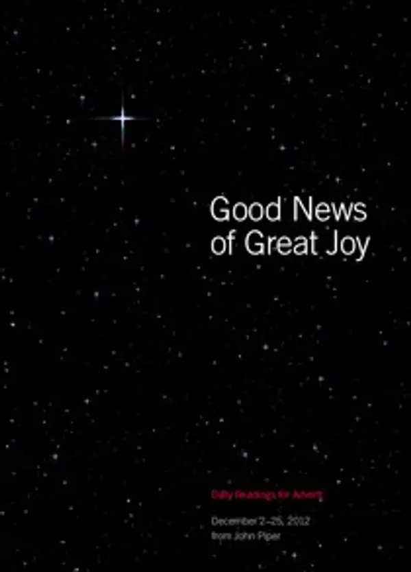Good News of Great Joy: Daily Readings for Advent by John      Piper cover