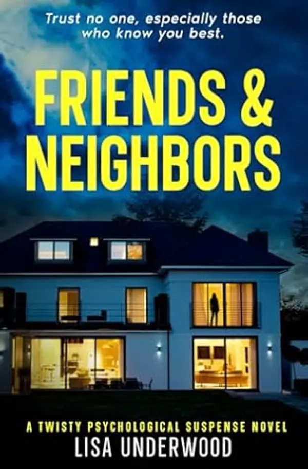 Friends & Neighbors by Lisa Underwood cover