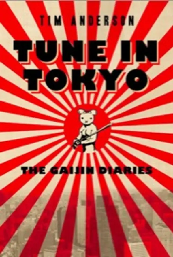 Tune in Tokyo: The Gaijin Diaries by Tim  Anderson cover