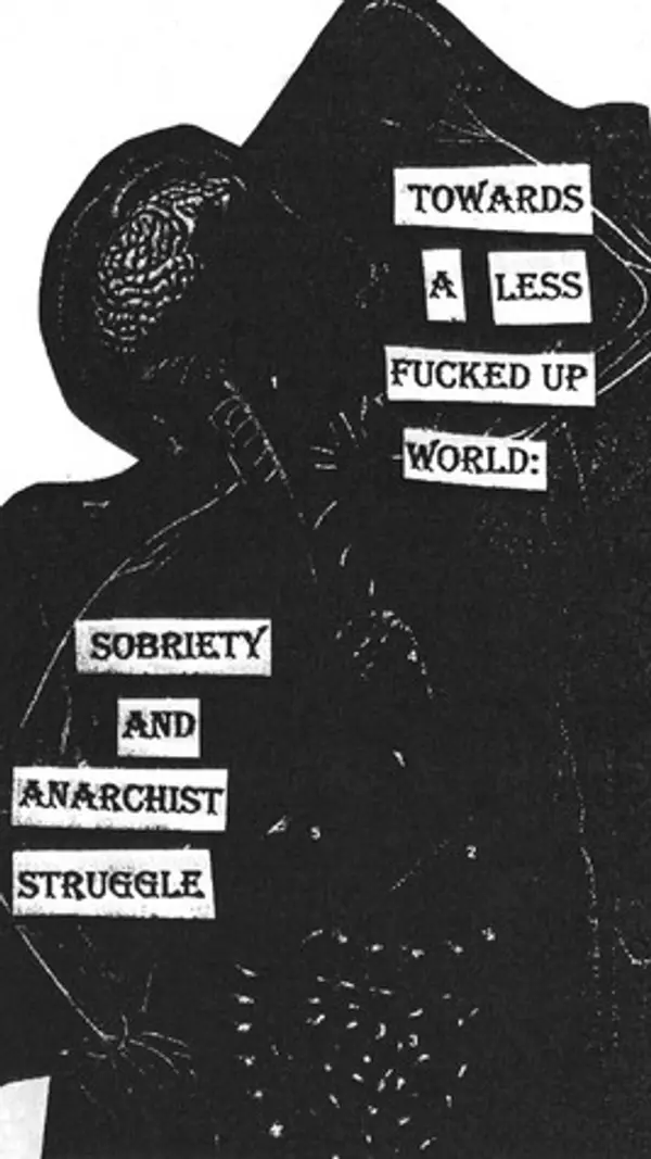 Towards a Less Fucked Up World: Sobriety and Anarchist Struggle by Nick Riotfag cover