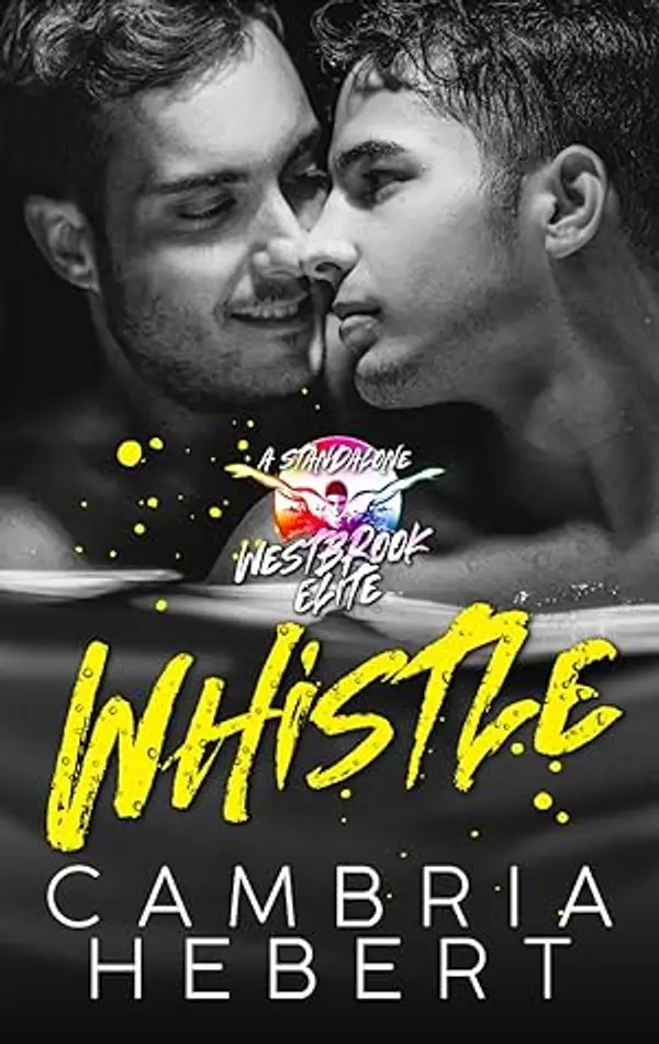 Whistle (Westbrook Elite, #8) by Cambria Hebert cover