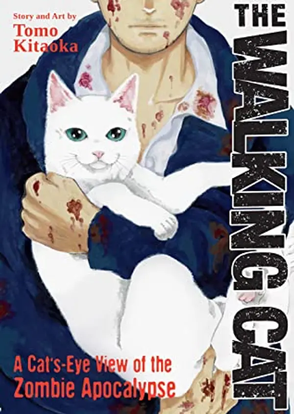 The Walking Cat: A Cat's-Eye-View of the Zombie Apocalypse Vols. 1-3 by Tomo Kitaoka cover