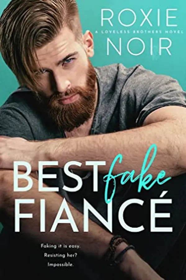 Best Fake Fiance (Loveless Brothers #2) by Roxie Noir cover