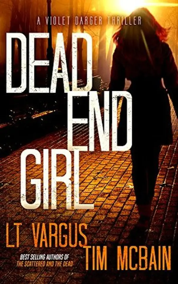 Dead End Girl (Violet Darger, #1) by L.T. Vargus cover