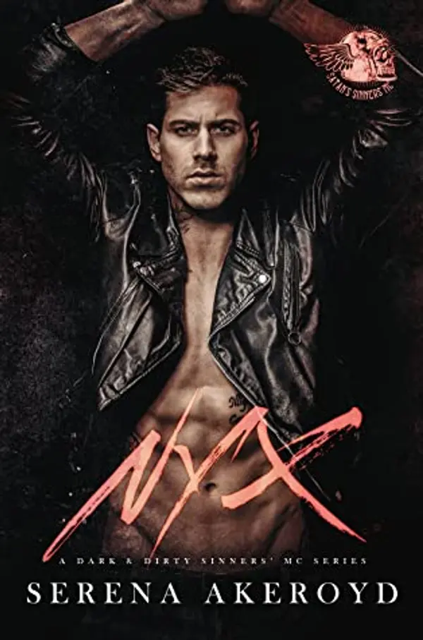 Nyx (Dark and Dirty Sinners' MC, #1) by Serena Akeroyd cover