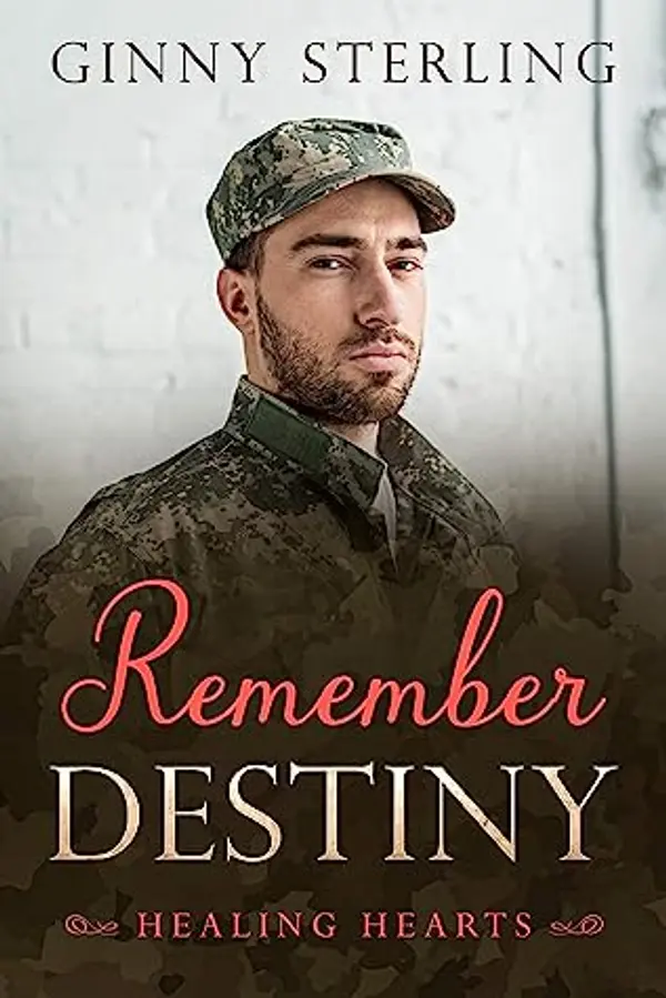 Remember Destiny (Healing Hearts #11) by Ginny Sterling cover