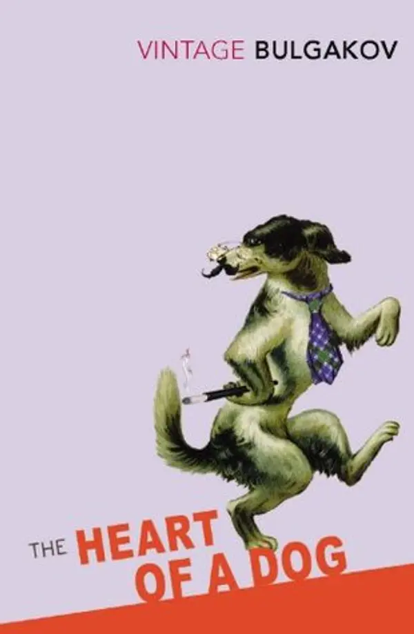 The Heart Of A Dog (Vintage Classics) by Mikhail Bulgakov cover