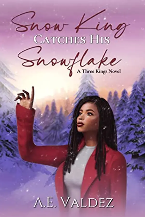 Snow King Catches His Snowflake by A.E. Valdez cover