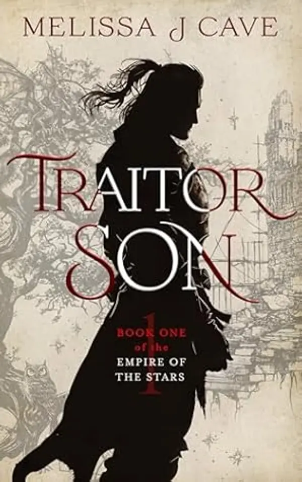 Traitor Son (Empire of the Stars, #1) by Melissa Cave cover