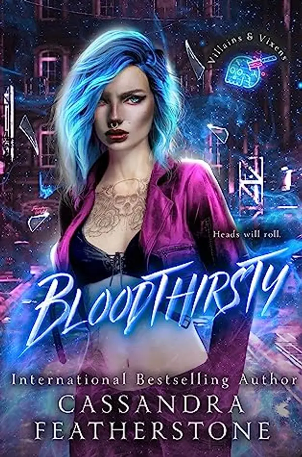 Bloodthirsty (Vixens & Villains, #1) by Cassandra Featherstone cover