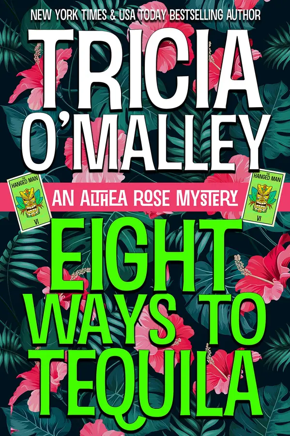 Eight Ways to Tequila (Althea Rose Mystery #8) by Tricia O'Malley cover