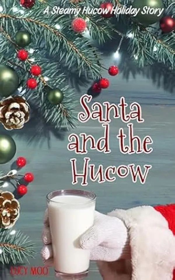 Santa and the Hucow (The Hucow Herd) by Lucy Moo cover