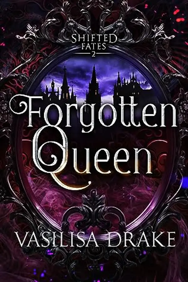 Forgotten Queen (Shifted Fates, #2) by Vasilisa Drake cover
