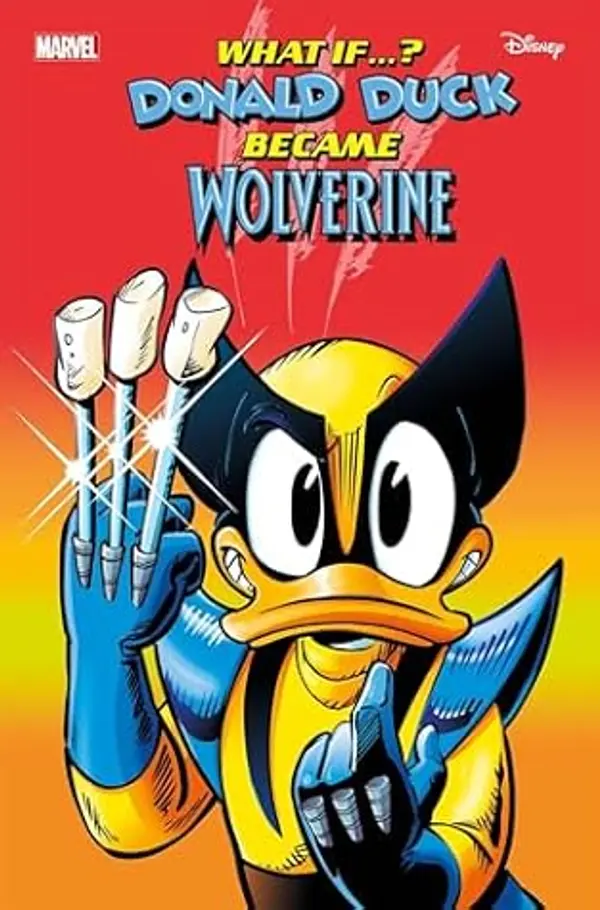 Marvel & Disney: What If…? Donald Duck Became Wolverine (2024) #1 (Marvel & Disney: What If...? (2024)) by Luca Barbieri cover