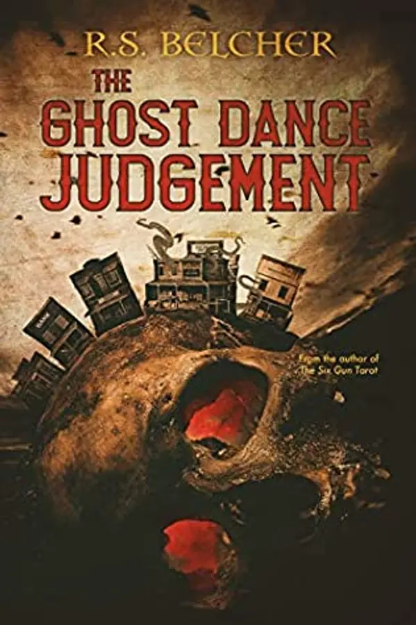 The Ghost Dance Judgement (Golgotha, #4) by R.S. Belcher cover