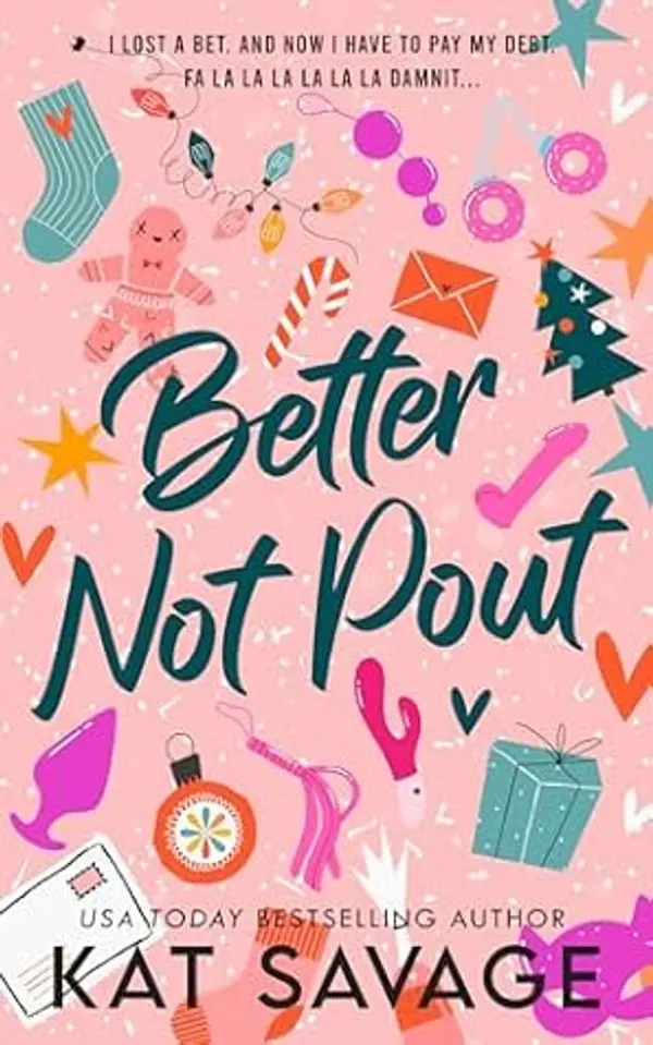 Better Not Pout: A Brother’s Best Friend Spicy Holiday Rom Com by Kat Savage cover