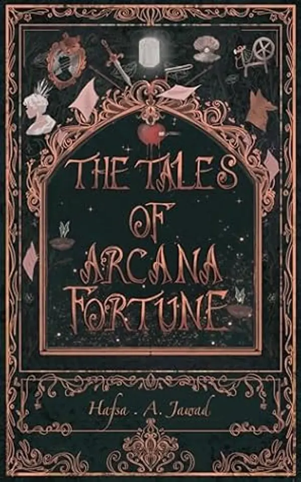 The Tales of Arcana Fortune by Hafsa.A. Jawad cover