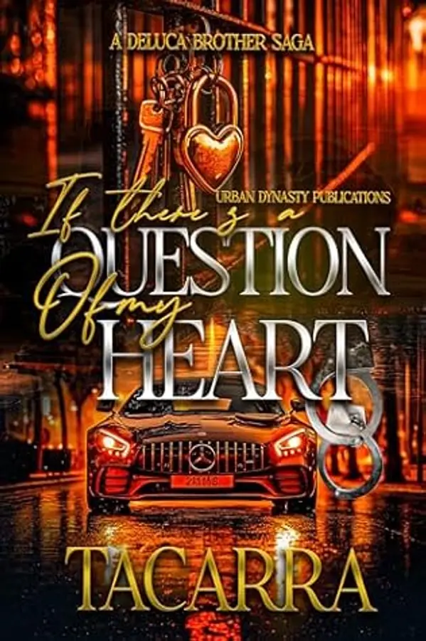 If There's A Question Of My Heart: A DeLuca Brothers Saga by Tacarra cover