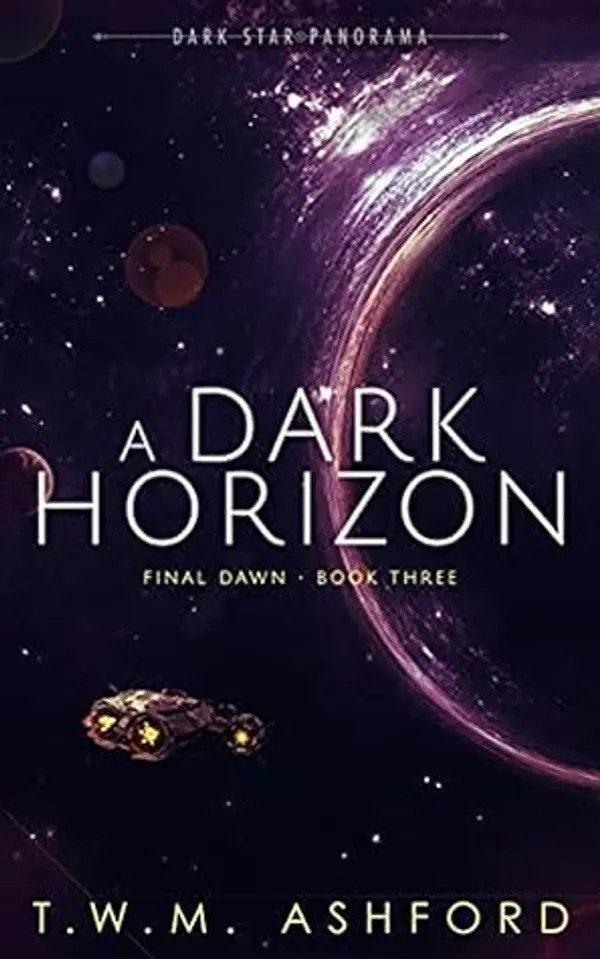 A Dark Horizon (Final Dawn, Book 3) by T.W.M. Ashford cover