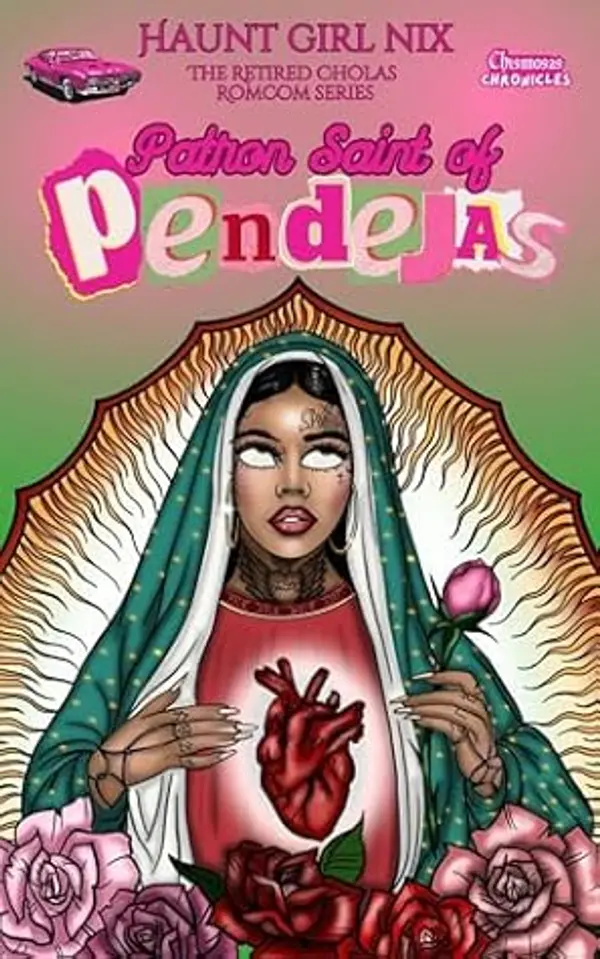Patron Saint of Pendejas (Chismosas Chronicles) by Nix Murguia cover