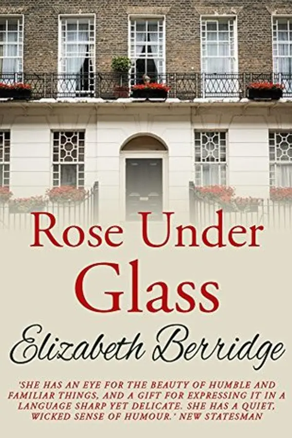 Rose Under Glass by Elizabeth Berridge cover