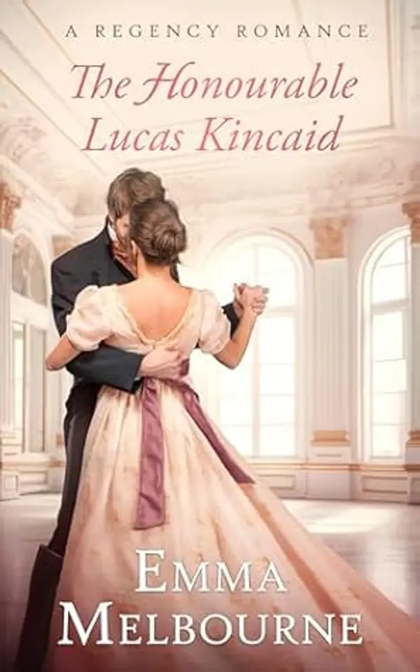 The Honourable Lucas Kincaid (Miss Fleming #3) by Emma Melbourne cover