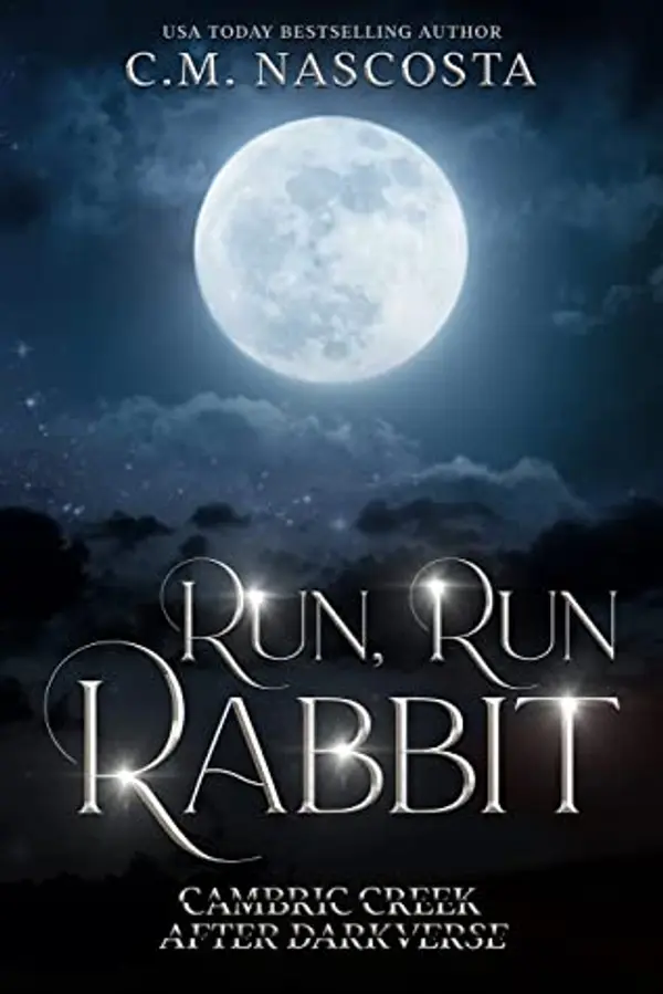 Run, Run Rabbit (Cambric Creek After Darkverse #1) by C.M. Nascosta cover