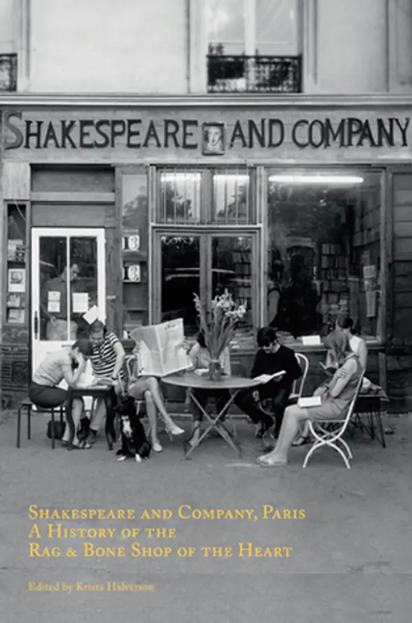 Shakespeare and Company, Paris: A History of the Rag and Bone Shop of the Heart by Krista Halverson cover