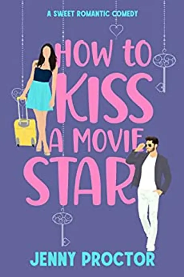 How to Kiss a Movie Star (Hawthorne Brothers #4) by Jenny Proctor cover