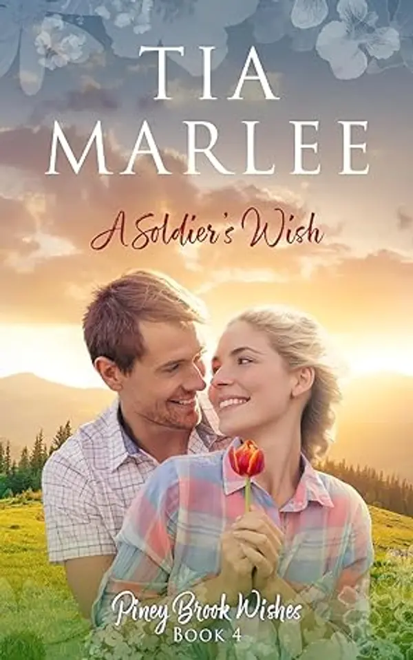 A Soldier's Wish (Piney Brook Wishes #4) by Tia Marlee cover
