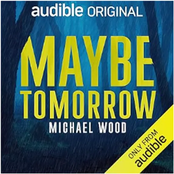 Maybe Tomorrow by Michael Wood cover