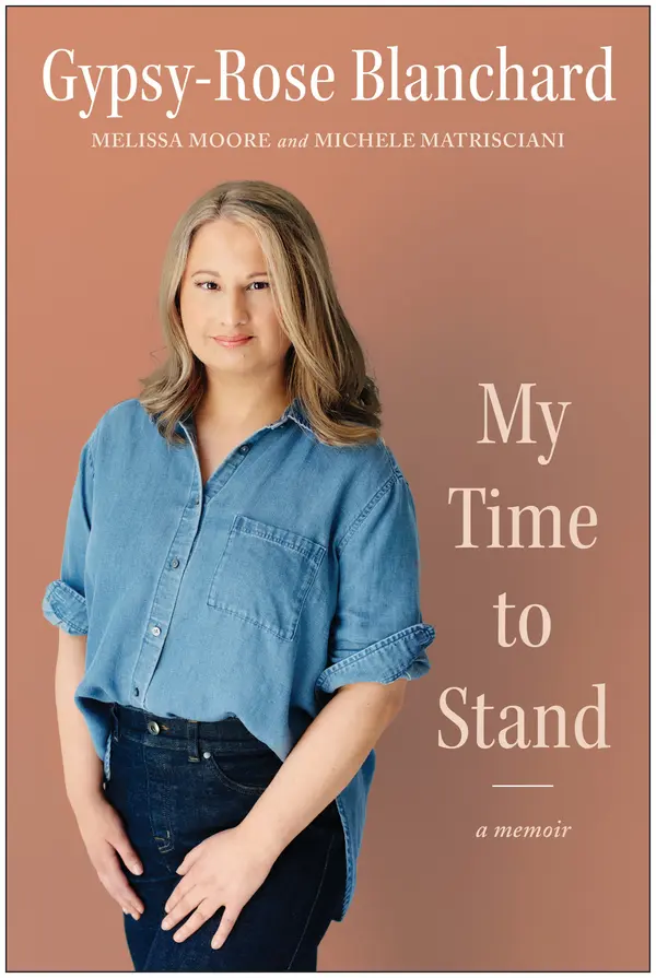 My Time to Stand by Gypsy-Rose Blanchard, Melissa Moore, Michele Matrisciani cover