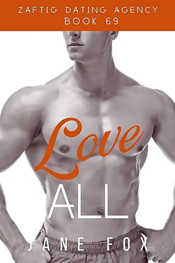Love All (Zaftig Dating Agency, #69) by Jane       Fox cover