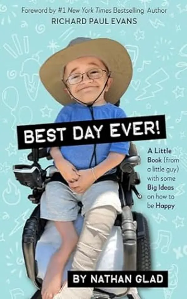Best Day Ever! A Little Book (by a Little Guy) with Some Big Ideas on How to Be Happy by Nathan Glad cover