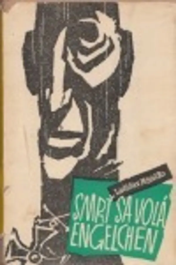 Smrť sa volá Engelchen by Ladislav Mňačko cover