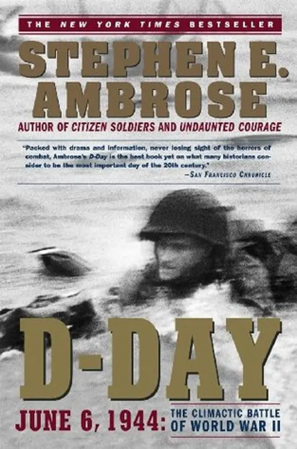 D-Day: June 6, 1944: The Climactic Battle of World War II by Stephen E. Ambrose cover