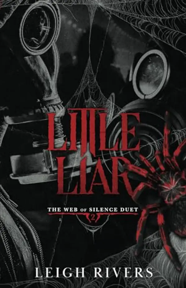 Little Liar: A Dark Taboo Romance (The Web of Silence Duet Book 2) by Leigh Rivers cover