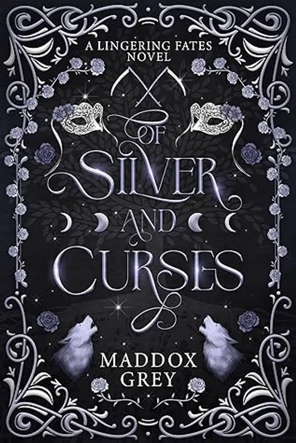 Of Silver and Curses (Lingering Fates #1) by Maddox  Grey cover