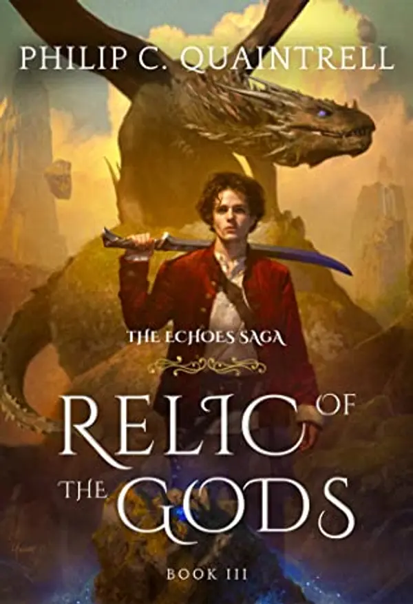 Relic of the Gods (The Echoes Saga, #3) by Philip C. Quaintrell cover