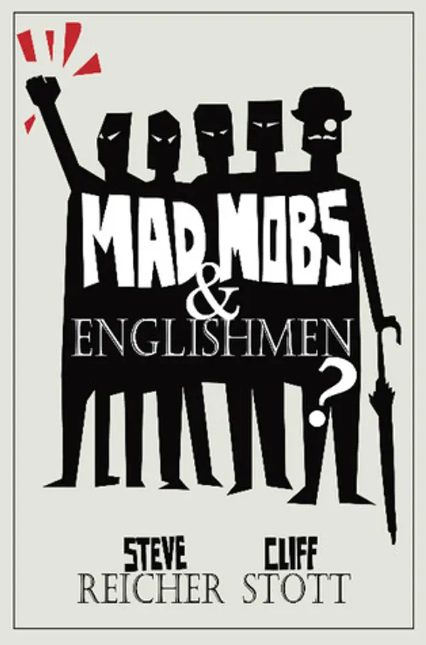 Mad Mobs & Englishmen? Myths and Realities of the 2011 Riots by Steve Reicher cover