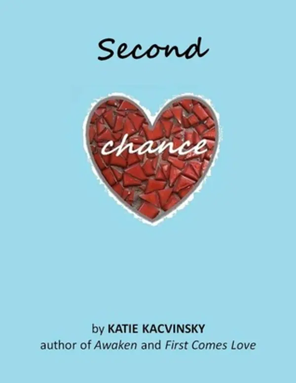 Second Chance (First Comes Love, #2) by Katie Kacvinsky cover
