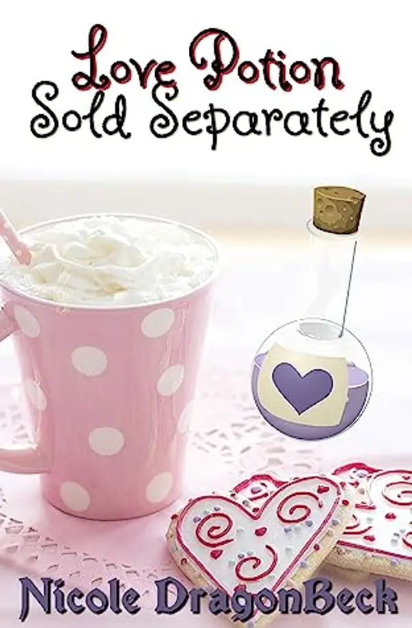 Love Potion Sold Separately: A Novella by Nicole DragonBeck cover