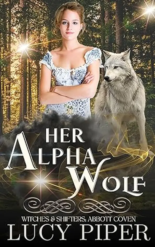 Her Alpha Wolf (Witches and Shifters: Abbott Coven Book 5) by Lucy Piper cover