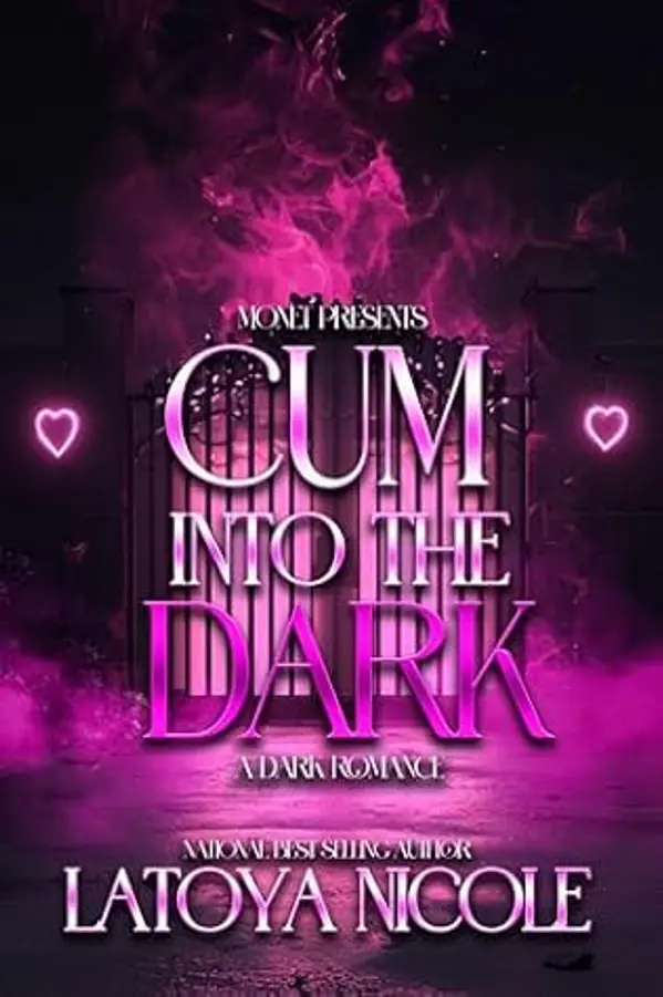 CUM INTO THE DARK by Latoya Nicole cover