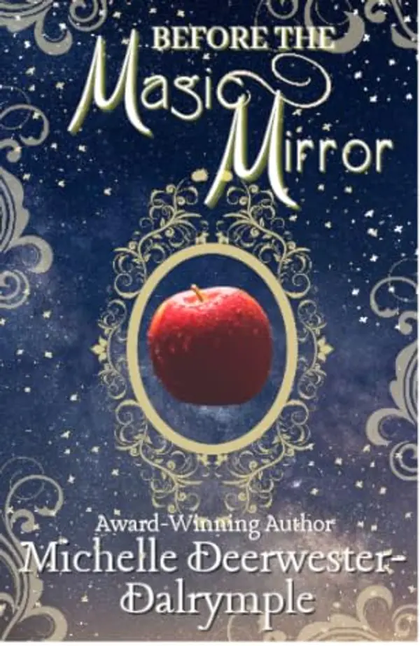 Before the Magic Mirror (Before Series #2) by Michelle Deerwester-Dalrymple cover