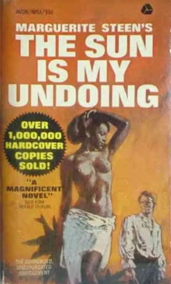 The Sun Is My Undoing by Marguerite Steen cover
