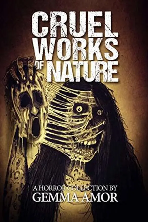 Cruel Works of Nature: 11 Illustrated Horror Novellas by Gemma Amor cover