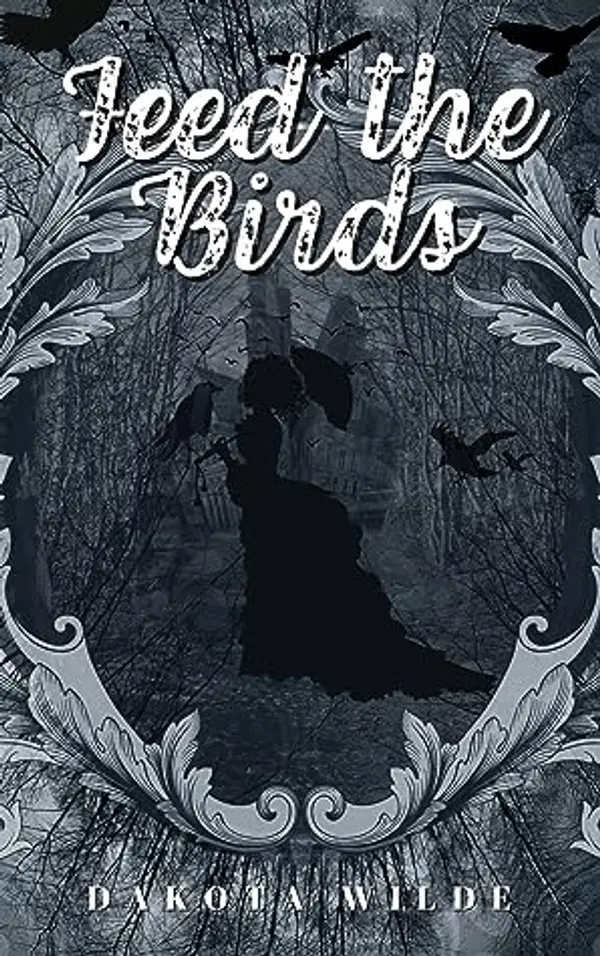 Feed The Birds by Dakota Wilde cover