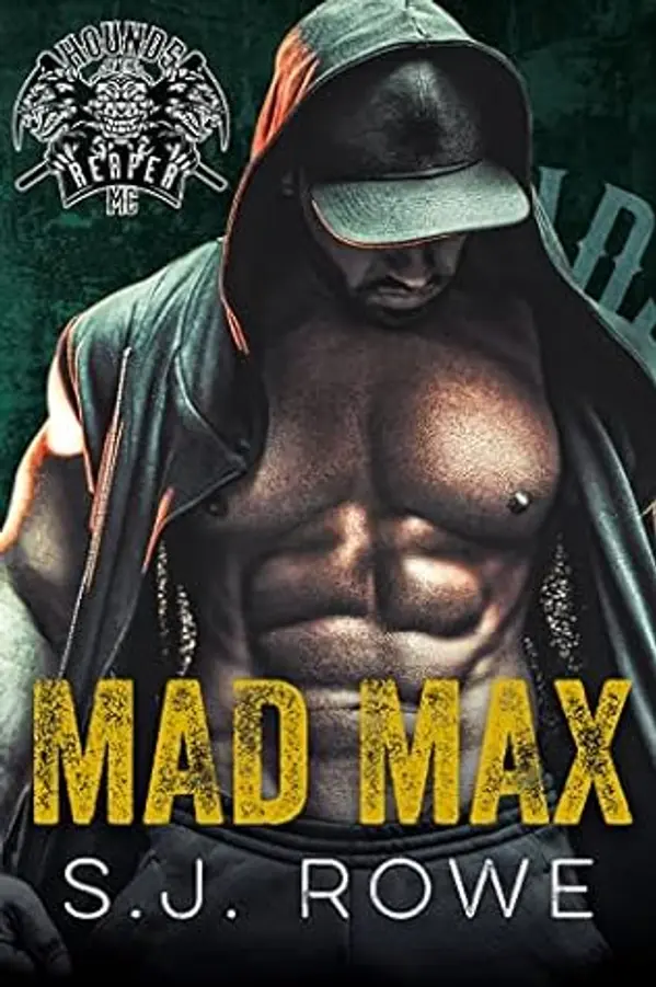 Mad Max (Hounds of the Reaper MC #4) by S.J. Rowe cover